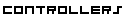 Controllers